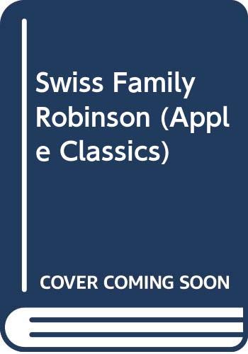 Beispielbild fr The Swiss Family Robinson (Apple Classic) zum Verkauf von Wonder Book