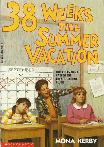 Beispielbild fr 38 Weeks Till Summer Vacation zum Verkauf von Wonder Book