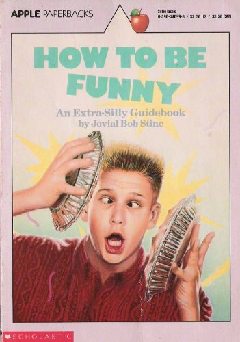 Imagen de archivo de How to Be Funny: An Extra-Silly Guidebook a la venta por Your Online Bookstore