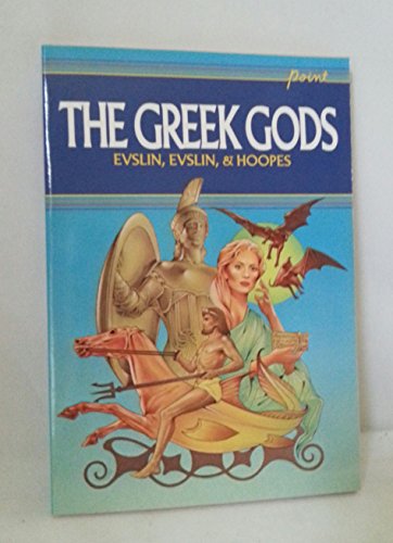 The Greek Gods (Point) (9780590441100) by Evslin, Bernard; Evslin, Dorothy; Hoopes, Ned