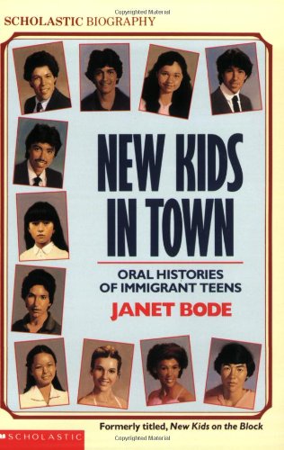 Stock image for New Kids In Town: Oral Histories Of Immigrant Teens (Scholastic Biography) for sale by SecondSale