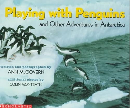 Beispielbild fr Playing With Penguins and Other Adventures in Antarctica zum Verkauf von OddReads