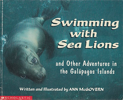 9780590441766: Title: Swimming With Sea Lions And Other Adventures in t