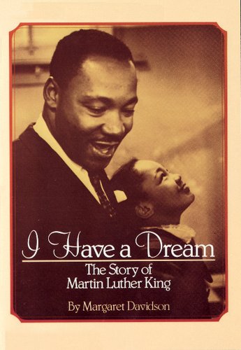 I Have a Dream: The Story of Martin Luther King: The Story of Martin Luther King (Scholastic Biography) - Davidson, Margaret