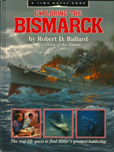 Beispielbild fr Exploring the Bismarck zum Verkauf von Better World Books