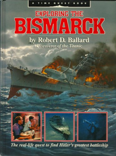 Imagen de archivo de Exploring the Bismarck (Time Quest Book) a la venta por ZBK Books
