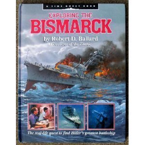 Beispielbild fr Exploring the Bismarck : The Real-Life Quest to Find Hitler's Greatest Battleship zum Verkauf von Better World Books