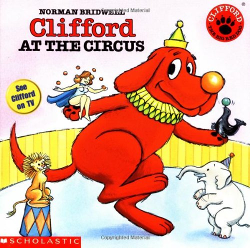 9780590442930: Clifford at the Circus (Clifford the Big Red Dog)