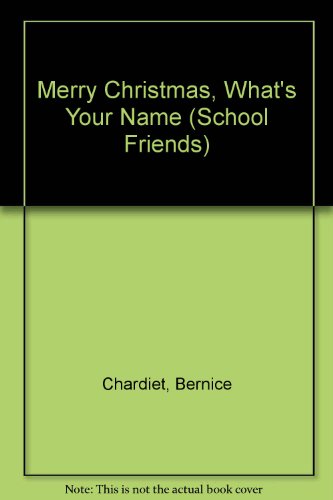 Beispielbild fr Merry Christmas, What's Your Name (School Friends) zum Verkauf von HPB-Diamond