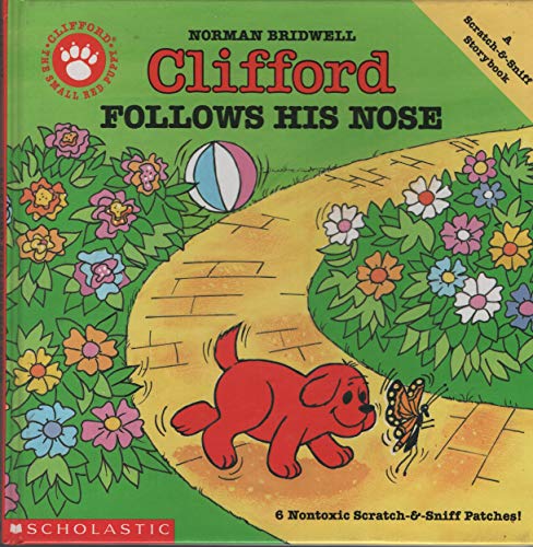 9780590443456: Clifford Follows His Nose (Scratch-&-Sniff Storybook)