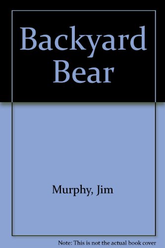 Imagen de archivo de Backyard Bear a la venta por Better World Books