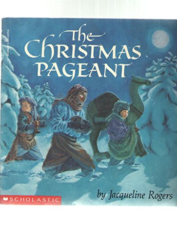 The Christmas pageant (9780590443791) by Rogers, Jacqueline