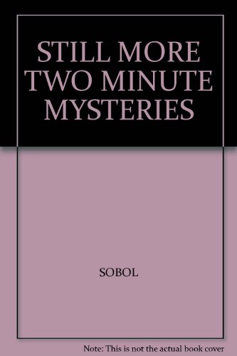 Stock image for Still More Two Minute Mysteries for sale by ThriftBooks-Dallas