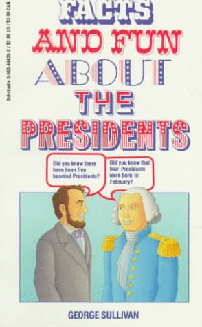 9780590444286: Facts and Fun About the Presidents