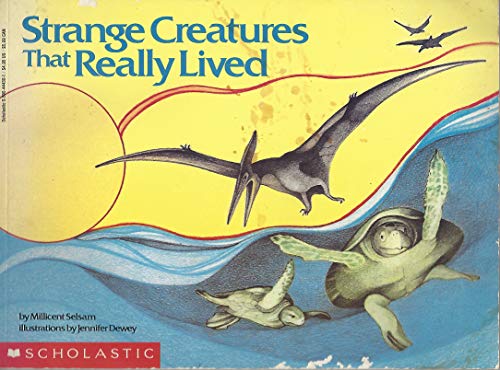 9780590444309: Strange Creatures That Really Lived