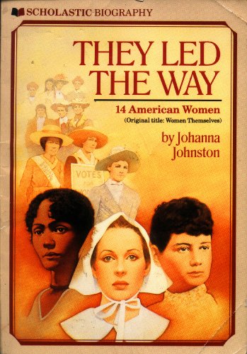 They the Way: 14 American Women - Johnston, Johanna: 9780590444316 - AbeBooks