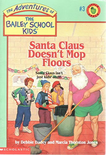 9780590444774: Santa Claus Doesn't Mop Floors (Adventures of the Bailey School Kids)