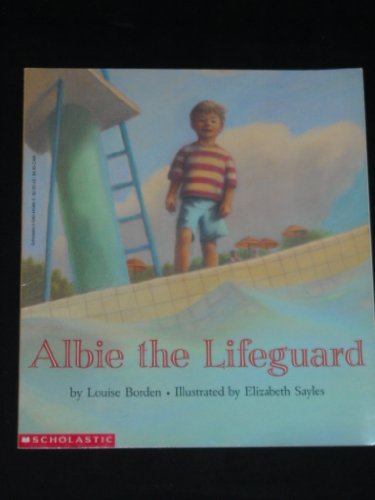Albie The Lifeguard (9780590445863) by Louise W. Borden