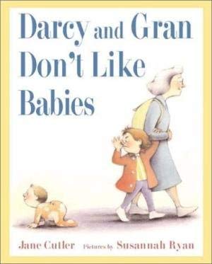 Beispielbild fr Darcy and Gran Don't Like Babies zum Verkauf von HPB-Emerald
