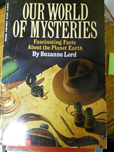 Beispielbild fr Our World of Mysteries: Fascinating Facts About the Planet Earth zum Verkauf von Wonder Book