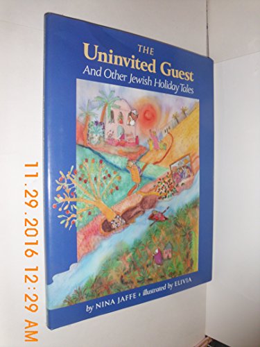Stock image for The Uninvited Guest and Other Jewish Holiday Tales for sale by Better World Books: West