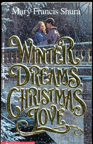 Winter Dreams, Christmas Love (Point) (9780590446723) by Shura, Mary Francis