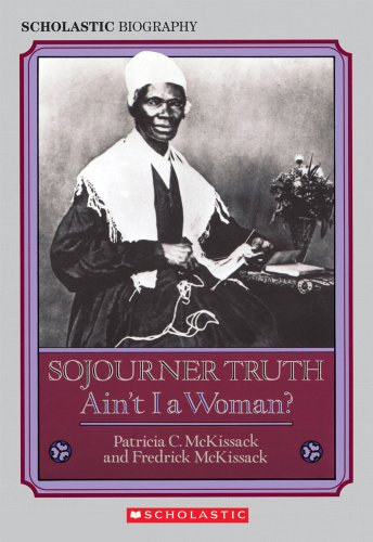 Beispielbild fr Sojourner Truth: Ain't I a Woman? (Scholastic Biography) zum Verkauf von More Than Words
