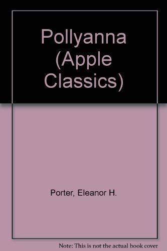 Stock image for Pollyanna (Apple Classics) for sale by SecondSale