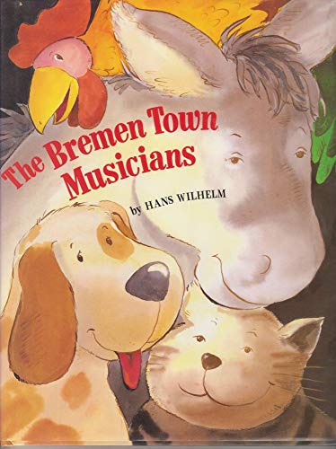 The Bremen Town Musicians (9780590447959) by Hans Wilhelm