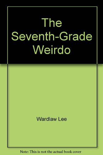 Imagen de archivo de Seventh-Grade Weirdo a la venta por Better World Books: West