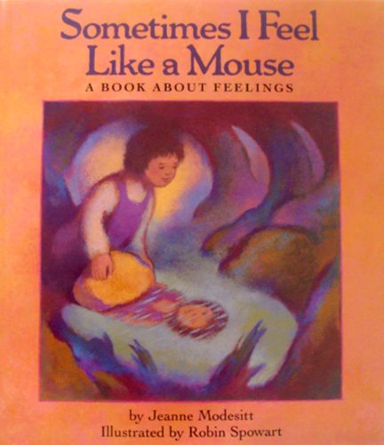 9780590448352: Sometimes I Feel Like a Mouse: A Book About Feelings