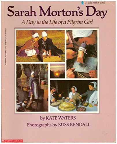 9780590448710: Sarah Morton's Day: A Day in the Life of a Pilgrim Girl