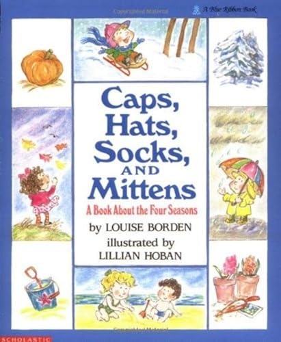 9780590448727: Caps, Hats, Socks, and Mittens: A Book About the Four Seasons