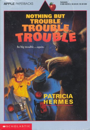 Imagen de archivo de Nothing but Trouble, Trouble, Trouble a la venta por DENNIS GALLEMORE