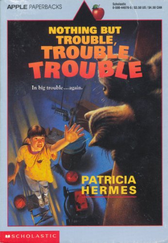 Stock image for Nothing but Trouble, Trouble, Trouble for sale by DENNIS GALLEMORE