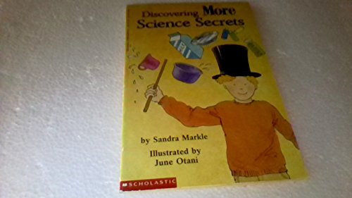 Discovering More Science Secrets (9780590448796) by Markle, Sandra