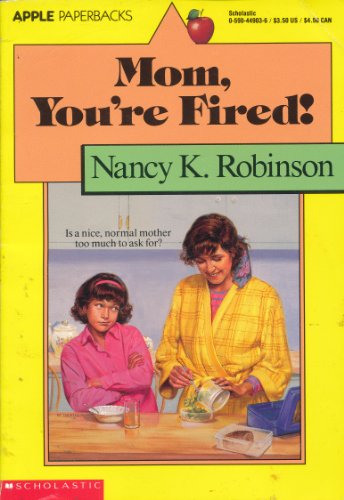 Beispielbild fr Mom, You're Fired! zum Verkauf von Lighthouse Books and Gifts
