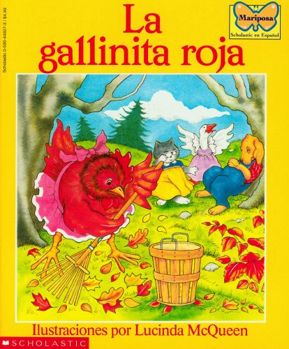 Stock image for La gallinita roja (The Little Red Hen): (Spanish language edition of The Little Red Hen) (Mariposa, Scholastic En Espa Nol) (Spanish Edition) for sale by Gulf Coast Books