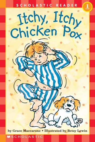 Beispielbild fr Itchy, Itchy Chicken Pox (Hello Reader!, Level 1) zum Verkauf von Wonder Book