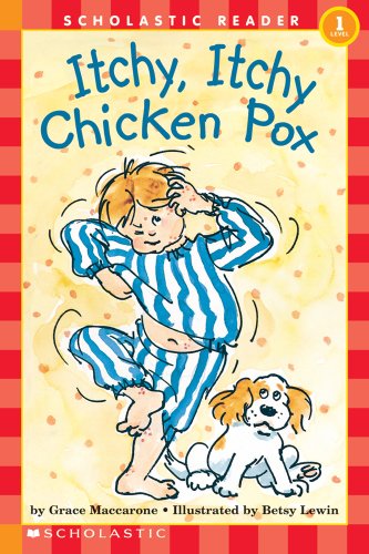 9780590449489: Scholastic Reader Level 1: Itchy, Itchy, Chicken Pox