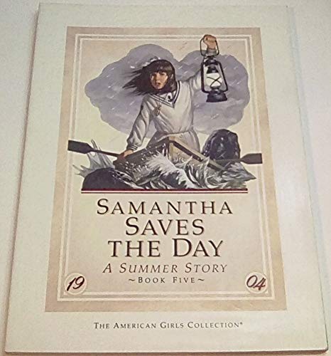 Stock image for Samantha Saves the Day, A Summer Story, Book Five for sale by Alf Books