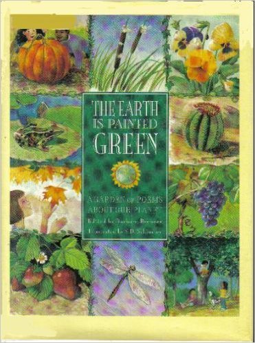 The Earth Is Painted Green: A Garden of Poems About Our Planet (9780590451345) by Brenner, Barbara