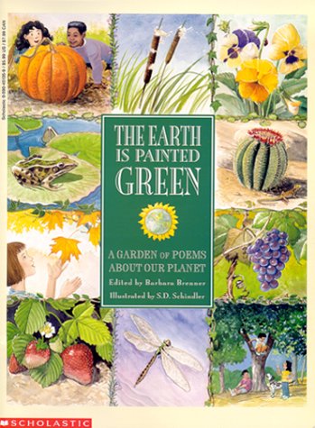 Stock image for The Earth Is Painted Green: A Garden of Poems About Our Planet for sale by SecondSale