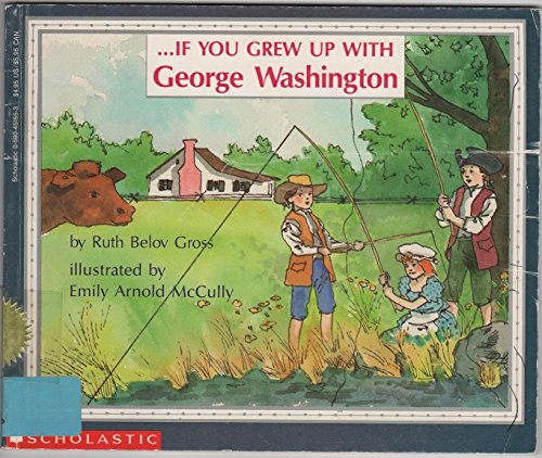 Beispielbild fr If You Grew Up With George Washington zum Verkauf von WorldofBooks