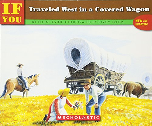Beispielbild fr If You Traveled West In A Covered Wagon zum Verkauf von SecondSale