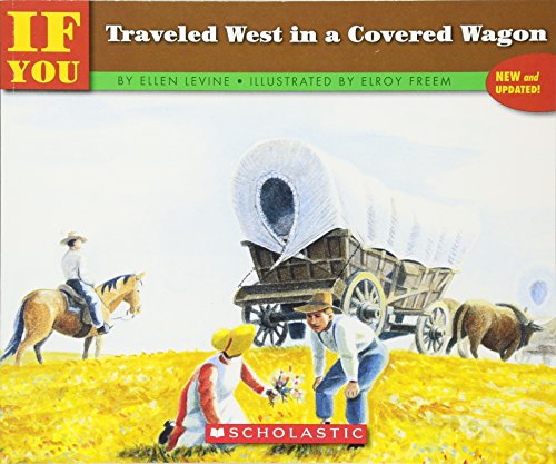 Stock image for If You Traveled West In A Covered Wagon for sale by Gulf Coast Books