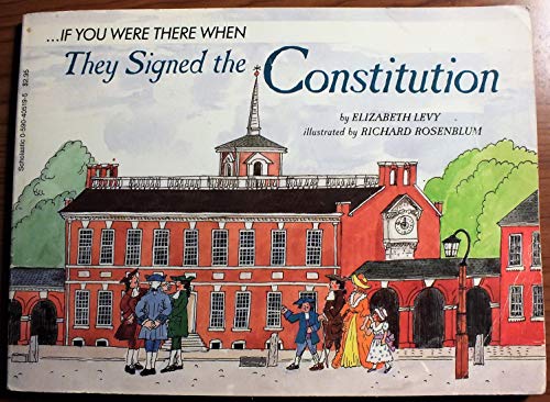 Beispielbild fr If You Were There When They Signed the Constitution zum Verkauf von Gulf Coast Books