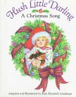 Beispielbild fr Hush Little Darling: A Christmas Song zum Verkauf von SecondSale