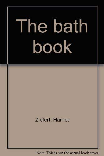 9780590452649: The bath book