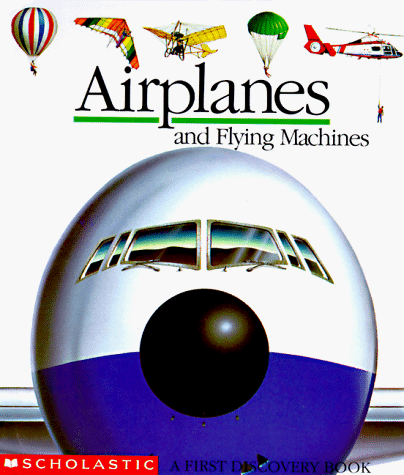 Beispielbild fr Airplanes and Flying Machines (First Discovery Book) zum Verkauf von Your Online Bookstore
